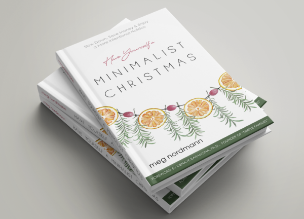 Have Yourself A Minimalist Christmas by St. Augustine Author Meg Nordmann